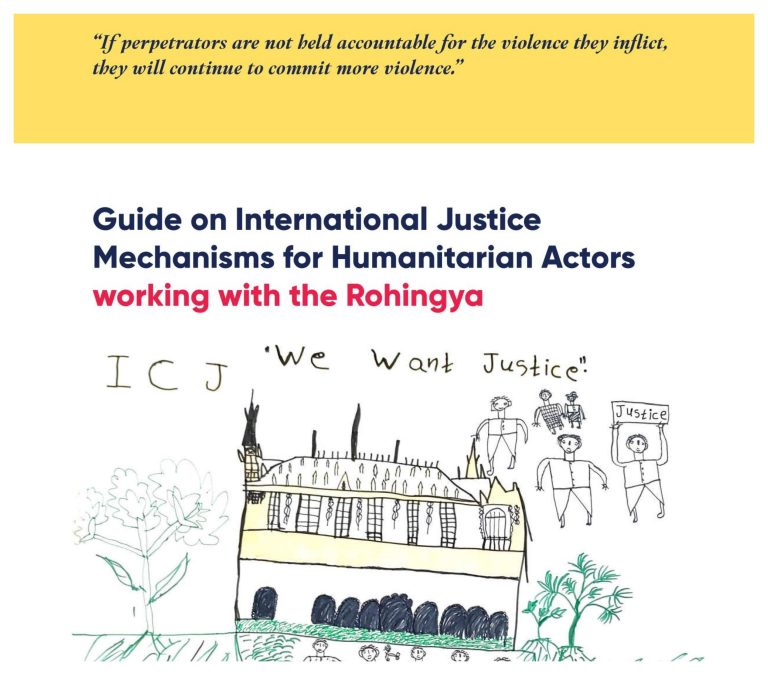 Guide on International Justice  Mechanisms for Humanitarian Actors  working with the Rohingya